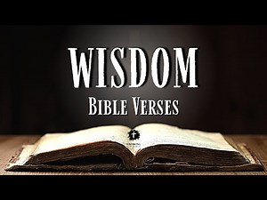 Best Bible Verses About WISDOM [KJV] With Inspirational Explanation