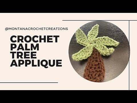 How to Crochet A Palm Tree Applique / Beginner Friendly Crochet / Crochet for Beginners
