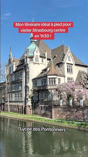 Visiter Strasbourg à pied en 1h30 ? Mon itinéraire idéal du centre-ville 🥨
