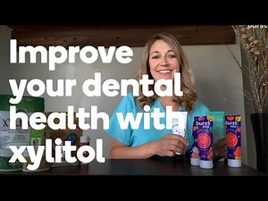 Improve your dental health with xylitol