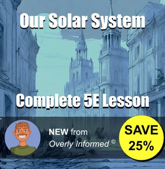 Our Solar System Complete 5E Lesson