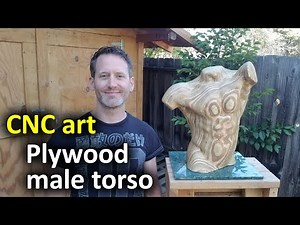 CNC carving a male torso out of plywood - With the Shapeoko