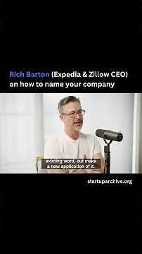 Rich Barton (Expedia & Zillow CEO) on how to name your company