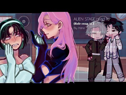 🖇️ ALIEN STAGE react | Role swap AU | Part 2 | 2x speed | ❕Read the description ❕