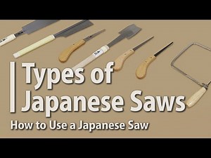 Mastering the Japanese Saw: Saw Types & Their Uses