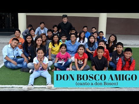 Don Bosco amigo - Canto a don Bosco