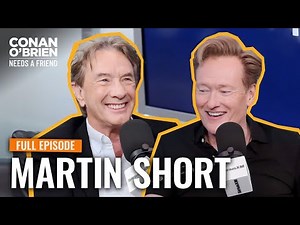 Martin Short LIVE From SiriusXM (FULL EPISODE) | Conan O'Brien Needs A Friend