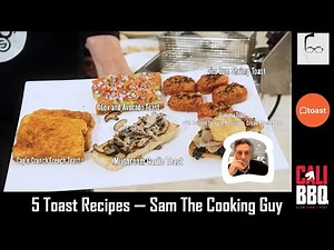 Try These 5 Tasty Toast Recipes | Sam The Cooking Guy Making Toast for Toast POS
