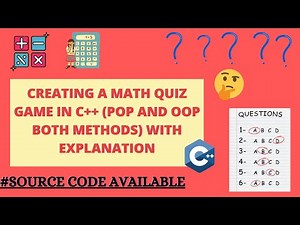 Creating a Math Quiz Game in C++ In 2 Ways || C++ Mini Project With Source Code