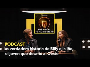 La historia de Billy el Niño, el joven que desafió al Oeste | PODCAST | Despierta tu Curiosidad