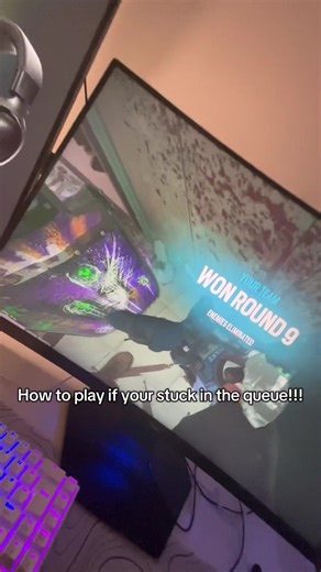 How to Play When Stuck in Queue