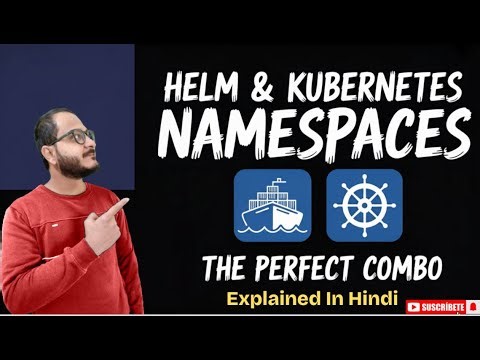 Helm and Kubernetes Namespaces: The Perfect Combo (Explained in Hindi) | Day-4