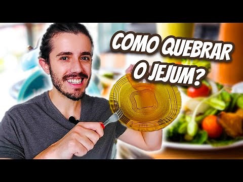 COMO QUEBRAR O JEJUM INTERMITENTE – O que Comer, e o Que NÃO Comer Antes e Depois do Jejum