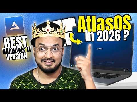 New AtlasOS 2026 - OPTIMIZED and Customized Version of Windows