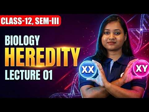 Heredity Class 12 Biology One Shot | বংশগতি ও বিভেদ | WBCHSE Semester 03 | SOE Bangla