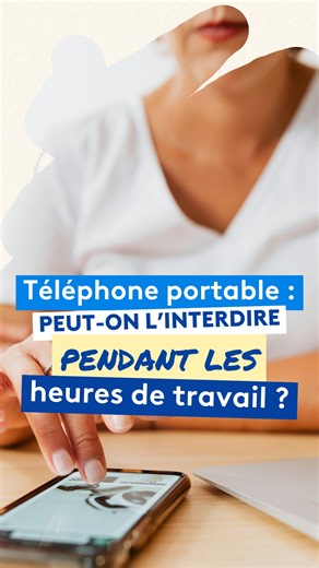 📳 Un employeur peut-il interdire l’utilisation du téléphone portable personnel de ses salariés pendant leur temps de travail ? #lesexpertdici | France 3 Franche-Comté