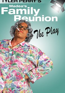 Tyler Perry's Madea's Family Reunion - The Play (2002)
