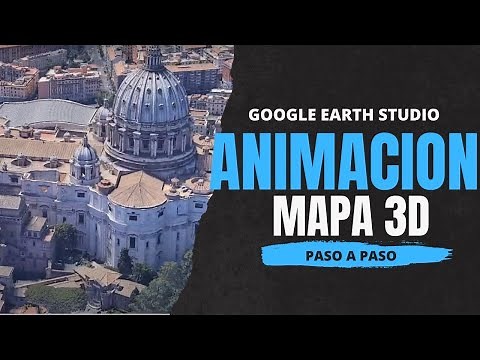🚀 Crear una animación de un MAPA en 3D con Google Earth Studio 🔰 2025 ✔️