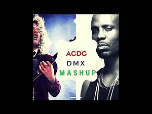 Acdc vs Dmx - Back Gon Give it to Ya (MASHUP)