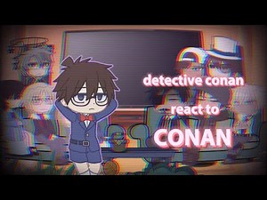 {Detective conan reacts to conan🍿 { 🫶‼️PART1‼️}there are some mistakes enjoy