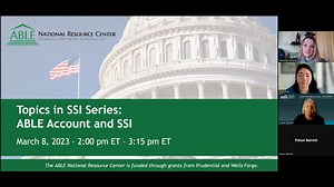 Free Webinar: Topics in SSI—ABLE Accounts and Supplemental Security Income 3.8.2023