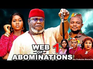 WEB OF ABOMINATIONS SEASON 1 - UGEZU J UGEZU, PEACE ONUOHA, CHIBUIKEM DARLINGTON 2025 MOVIE