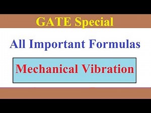 Mechanical Vibration All Important Formulas for GATE Video Lecture - Mechanical Engineering
