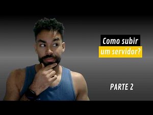 Como montar um servidor parte 2!
