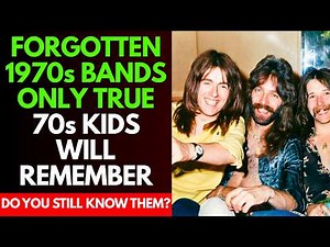 15 FORGOTTEN 70's BANDS ONLY Those Who Grew Up in the 1970's Remember!