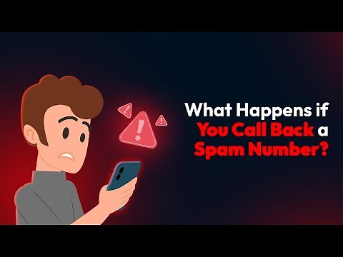 What Happens if You Call Back a Spam Number?