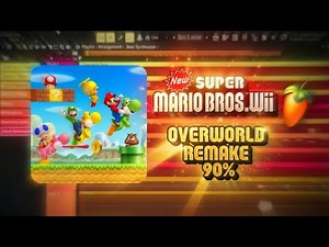 [ FLP ] New Super Mario Bros. Wii - Overworld REMAKE FL STUDIO