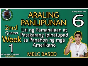 AP 6 Quarter 2 Week 1 | Mga Uri ng Pamahalaan at Patakarang Ipinatupad sa Panahon ng Amerikano
