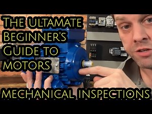 3 PHASE MOTORS mechanical motor inspections THE ULTIMATE BEGINNERS GUIDE