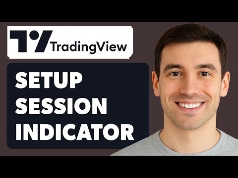 How To Setup Session Indicator On Tradingview [2025 Guide]