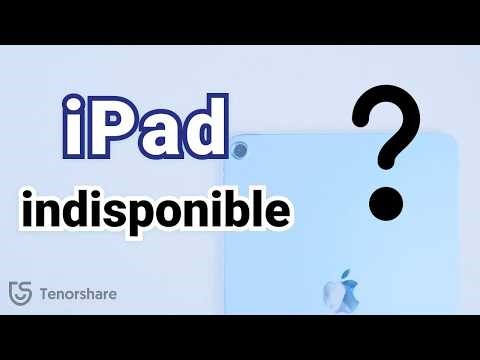 iPad indisponible ? Déverrouiller un iPad sans code