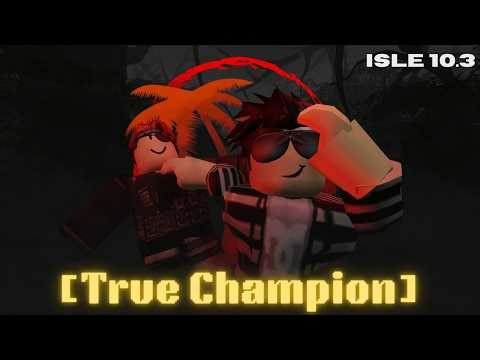 True Champion SOLO Guide - Roblox Isle 10.3 [UNCUT]