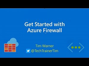 Get Started with Azure Firewall