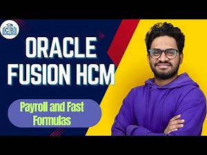 Oracle Fusion HCM Payroll & Fast Formulas | Learn Oracle Fusion HCM |Oracle Fusion HCM| CyberBrainer