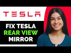 How To Fix Tesla Rear View Mirror - Full Guide