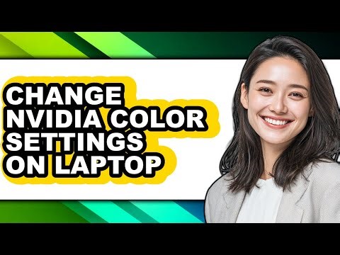 How to Change Nvidia Color Settings on Laptop (updated)