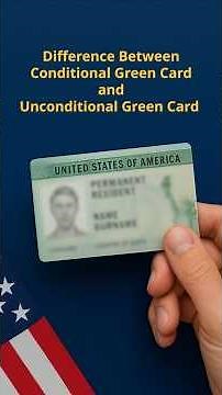 Conditional vs Unconditional Green Card