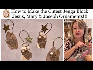 How to Make the Cutest Jenga Block Jesus, Mary & Joseph Ornaments