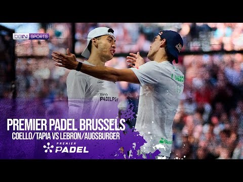 Coello/Tapia vs Lebron/Augsburger - Final | HIGHLIGHTS Premier Padel - Brussels P2 2026 | 04/26/2026