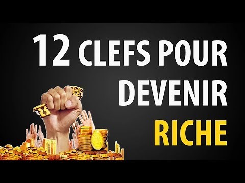 How to Become Rich ►12 Keys to Achieving It