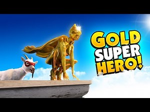 CRAZY Goat Becomes GOLD SUPER HERO And Turns Everything To GOLD! - Goat Simulator 3