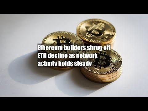 Ethereum builders shrug off ETH decline as network activity holds steady