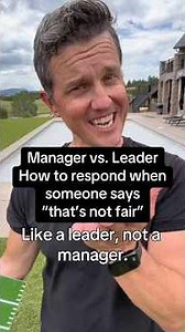 How to respond when someone says "that's not fair" like a leader not a manager 🔥🙌🏻 #leader