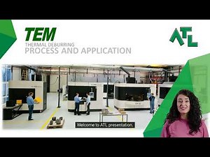 ATL Thermal Deburring - Process and Application