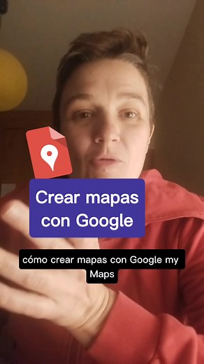 Cómo crear mapas personalizados con Google My Maps