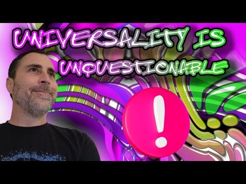 Universality is unquestionable ( ! )